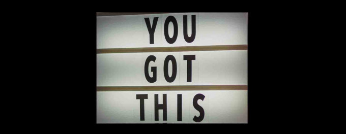 Sign saying: You got this an inspirational message to discover inspiring podcasts for entrepreneurs