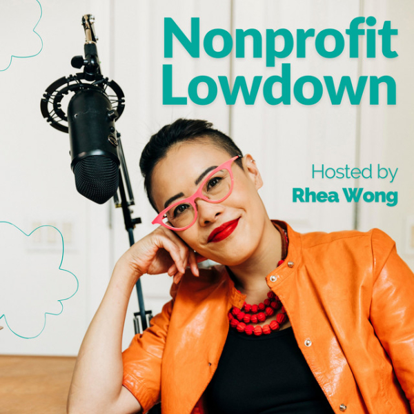 Nonprofit Lowdown with Rhea Wong