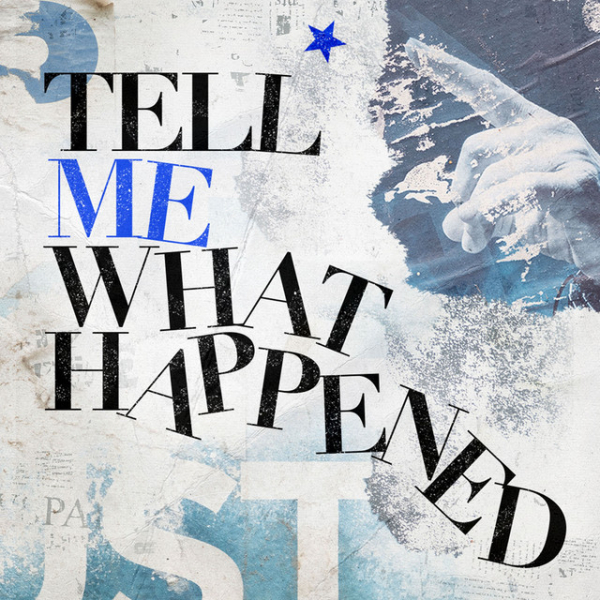 tell me what happened podcast cover art