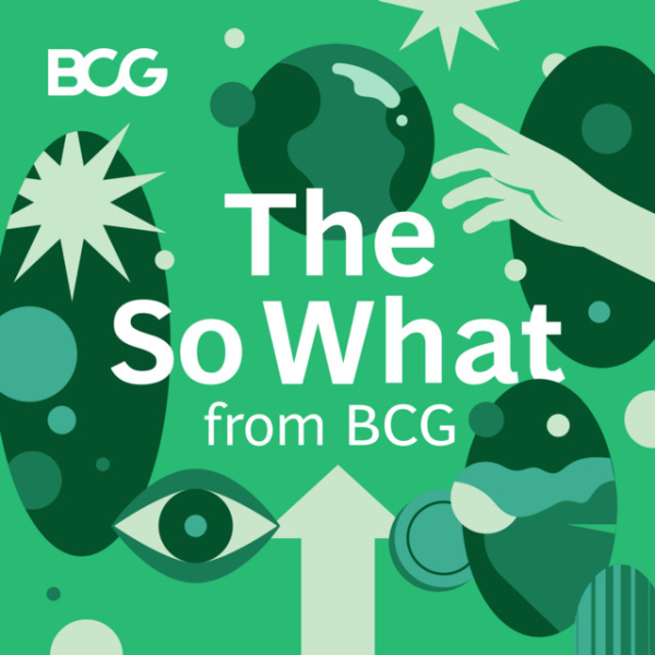 the so what bcg podcast cover art